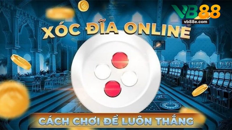 Xóc Đĩa: Hướng Dẫn Chi Tiết Từ Cơ Bản Đến Nâng Cao - Winkivo68